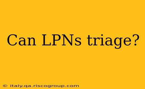 Can LPNs triage?