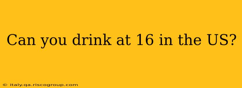 Can you drink at 16 in the US?