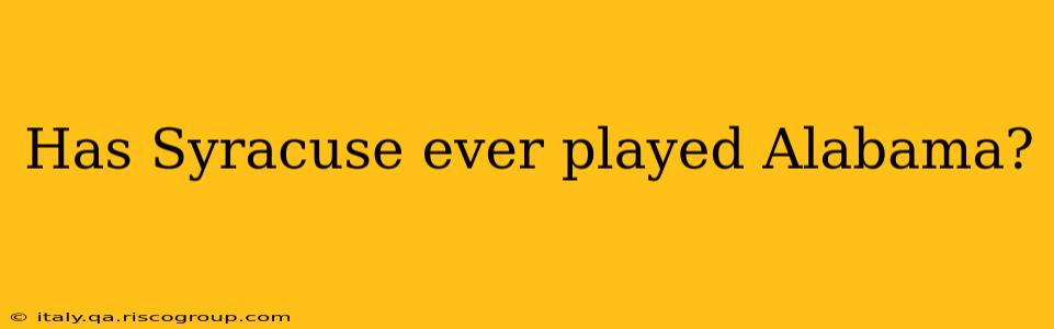 Has Syracuse ever played Alabama?