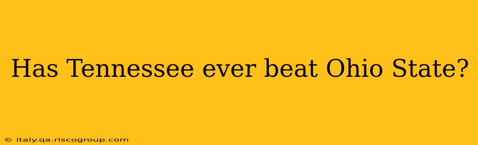 Has Tennessee ever beat Ohio State?