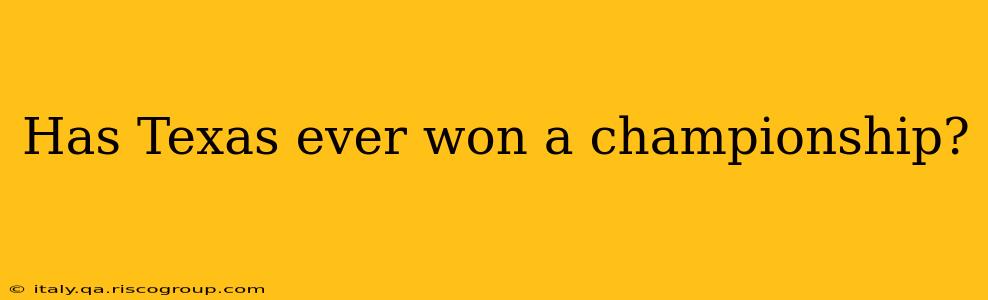 Has Texas ever won a championship?