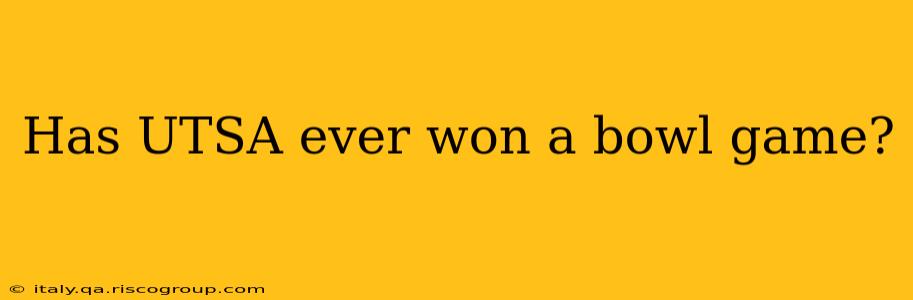 Has UTSA ever won a bowl game?