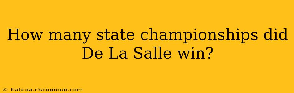 How many state championships did De La Salle win?