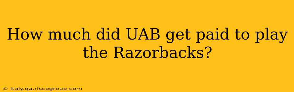 How much did UAB get paid to play the Razorbacks?