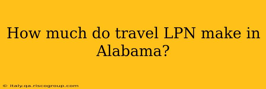 How much do travel LPN make in Alabama?