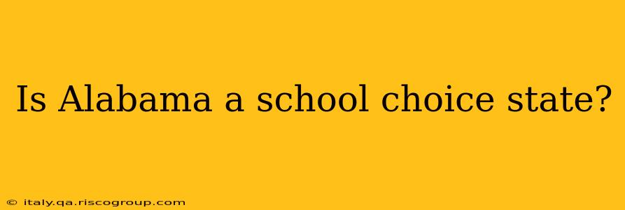 Is Alabama a school choice state?