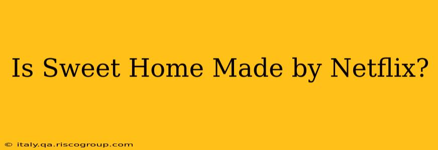 Is Sweet Home Made by Netflix?