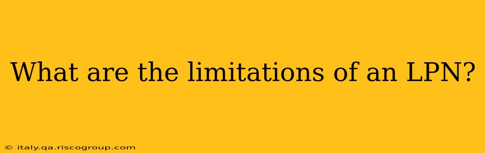 What are the limitations of an LPN?