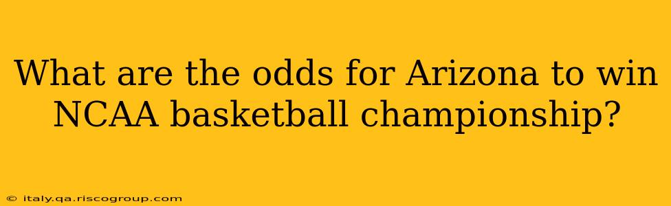 What are the odds for Arizona to win NCAA basketball championship?