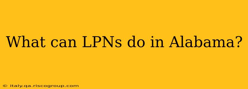 What can LPNs do in Alabama?