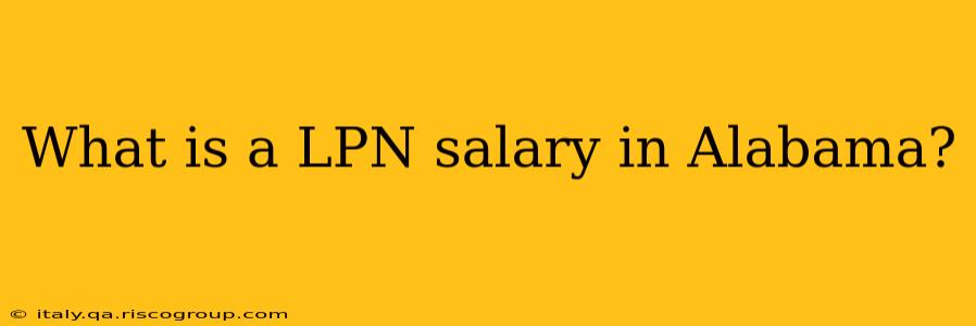 What is a LPN salary in Alabama?