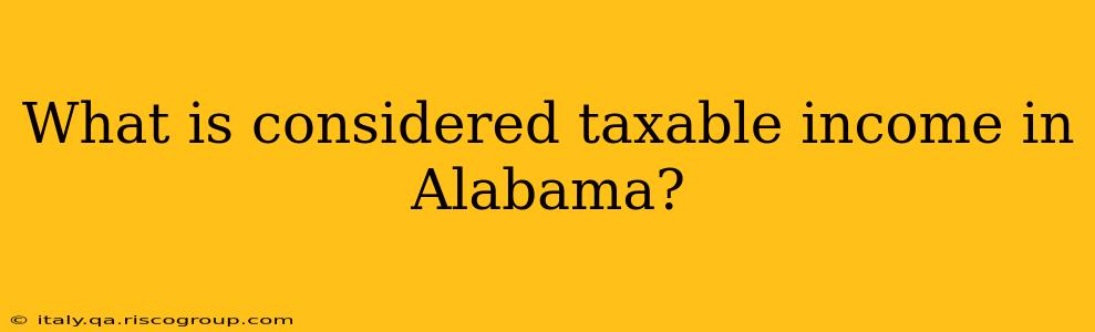 What is considered taxable income in Alabama?