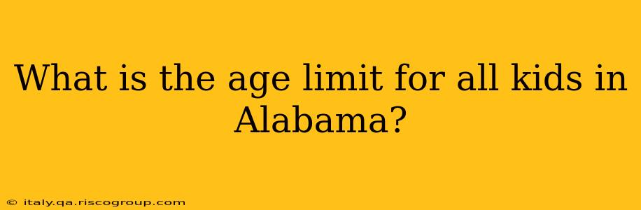 What is the age limit for all kids in Alabama?