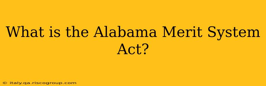 What is the Alabama Merit System Act?