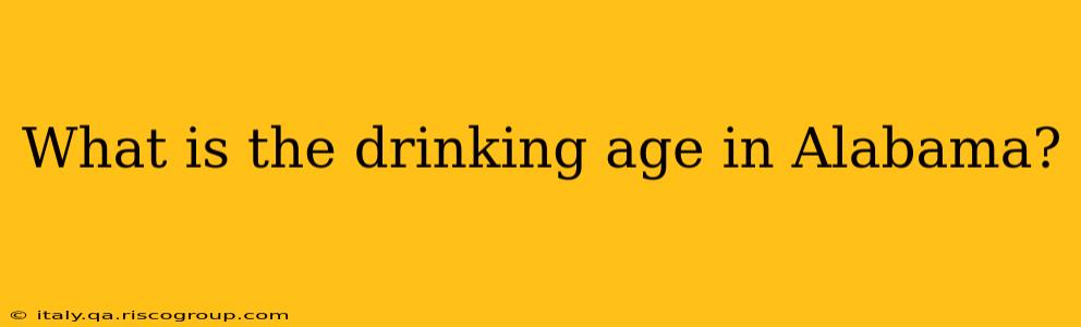 What is the drinking age in Alabama?