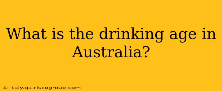 What is the drinking age in Australia?