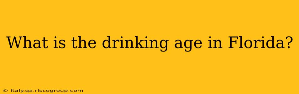 What is the drinking age in Florida?