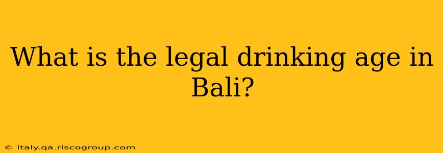 What is the legal drinking age in Bali?