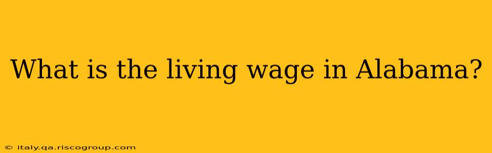 What is the living wage in Alabama?