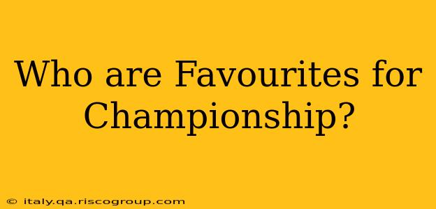 Who are Favourites for Championship?