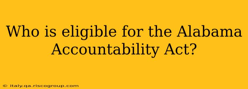 Who is eligible for the Alabama Accountability Act?