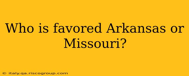 Who is favored Arkansas or Missouri?