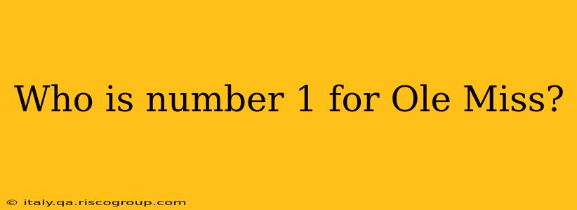 Who is number 1 for Ole Miss?