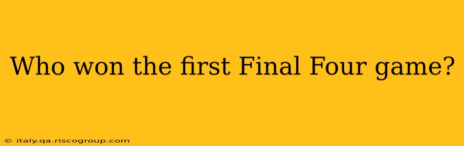 Who won the first Final Four game?